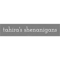 Tahira's Shenanigans